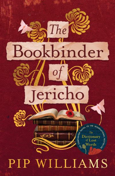 the bookmaker of jericho|The Bookbinder of Jericho, Review: Pip Williams' deeply moving tale.